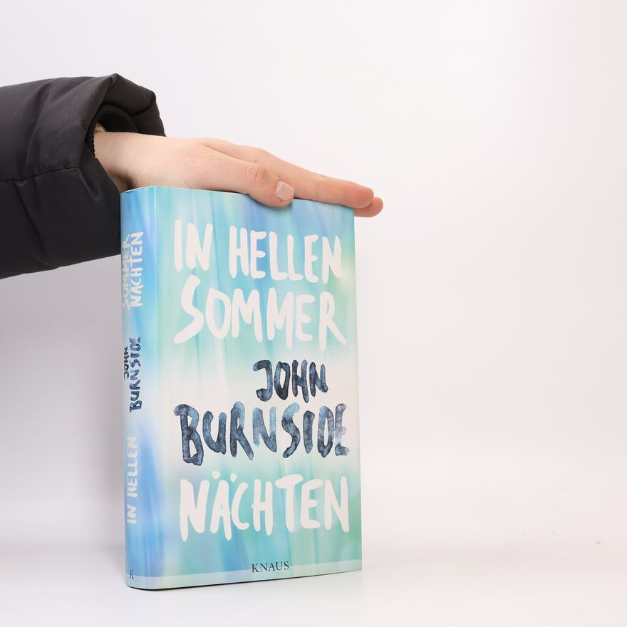 John Burnside In hellen Sommernächten
