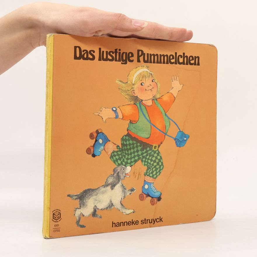 Hanneke Kruimink-Struyck Das lustige Pummelchen