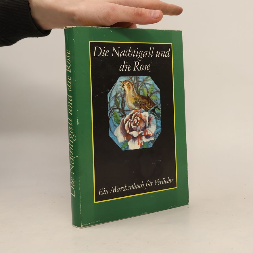 Regina Hänsel Die Nachtigall und die Rose ein Märchenbuch für Verliebte