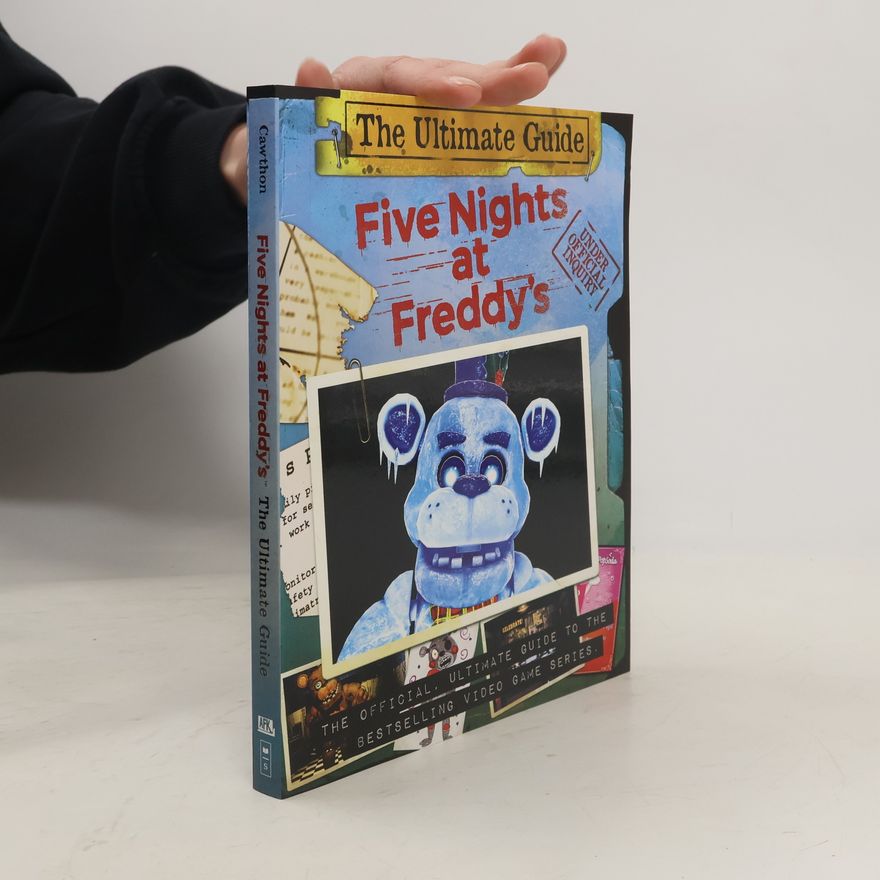 Scott Cawthon Five Nights at Freddy's Ultimate Guide (Five Nights at Freddy's)