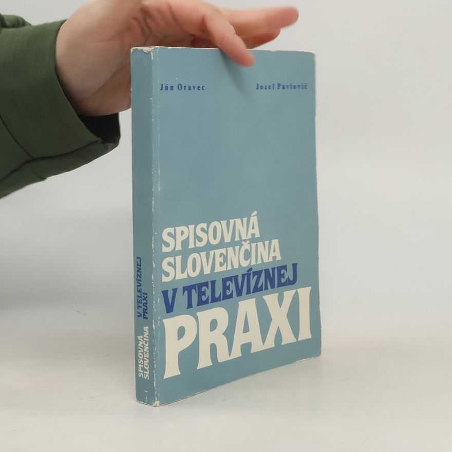 J. Pavlovič Spisovná slovenčina v televíznej praxi