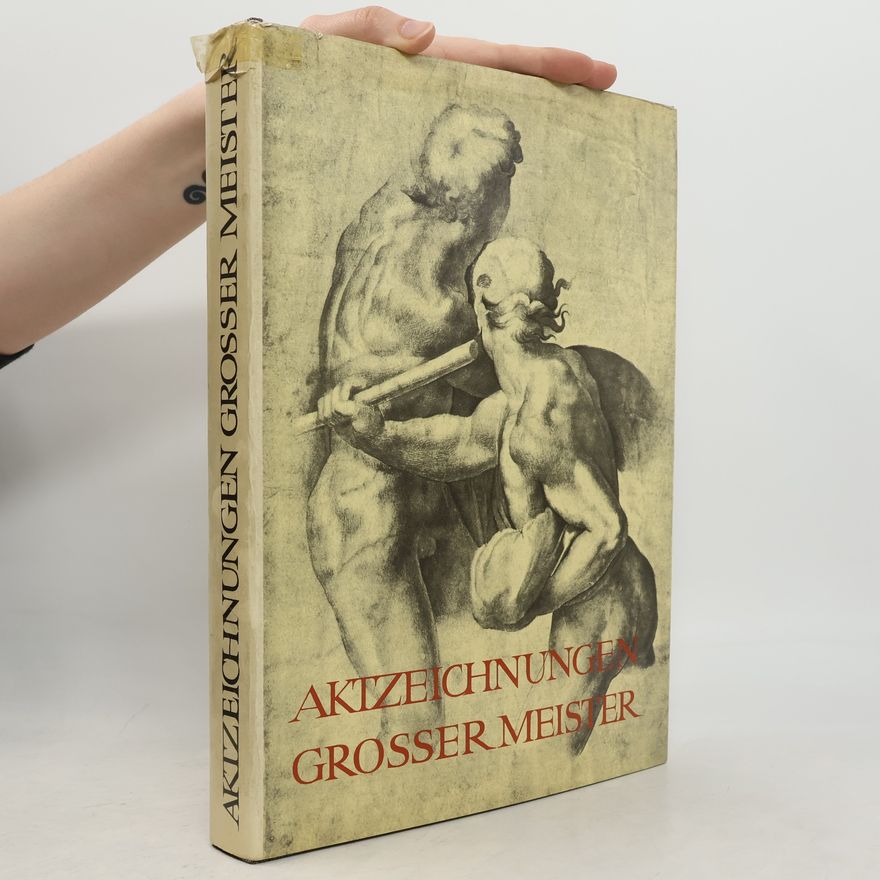 Kasimir Edschmid Aktzeichnungen grosser Meister