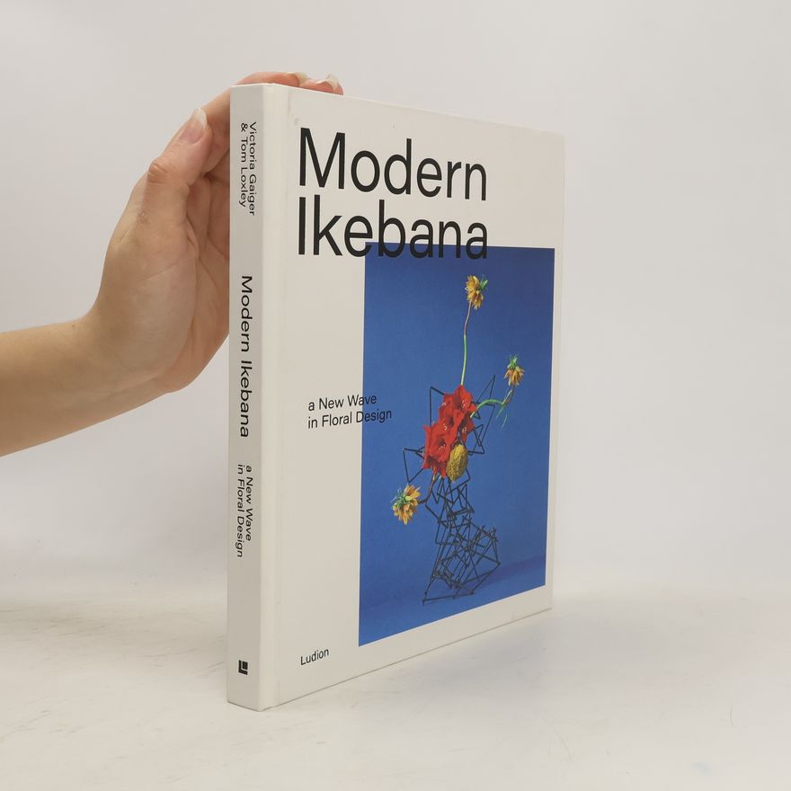 Victoria Gaiger Modern Ikebana