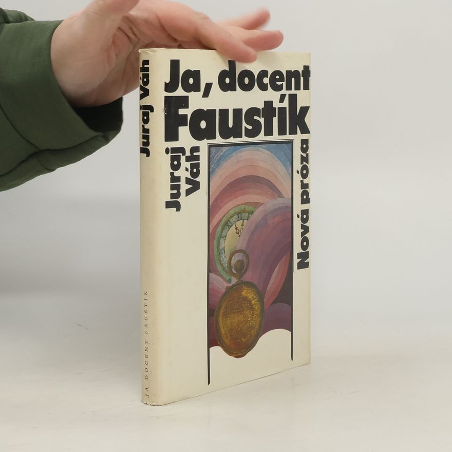 Juraj Váh Ja, docent Faustík