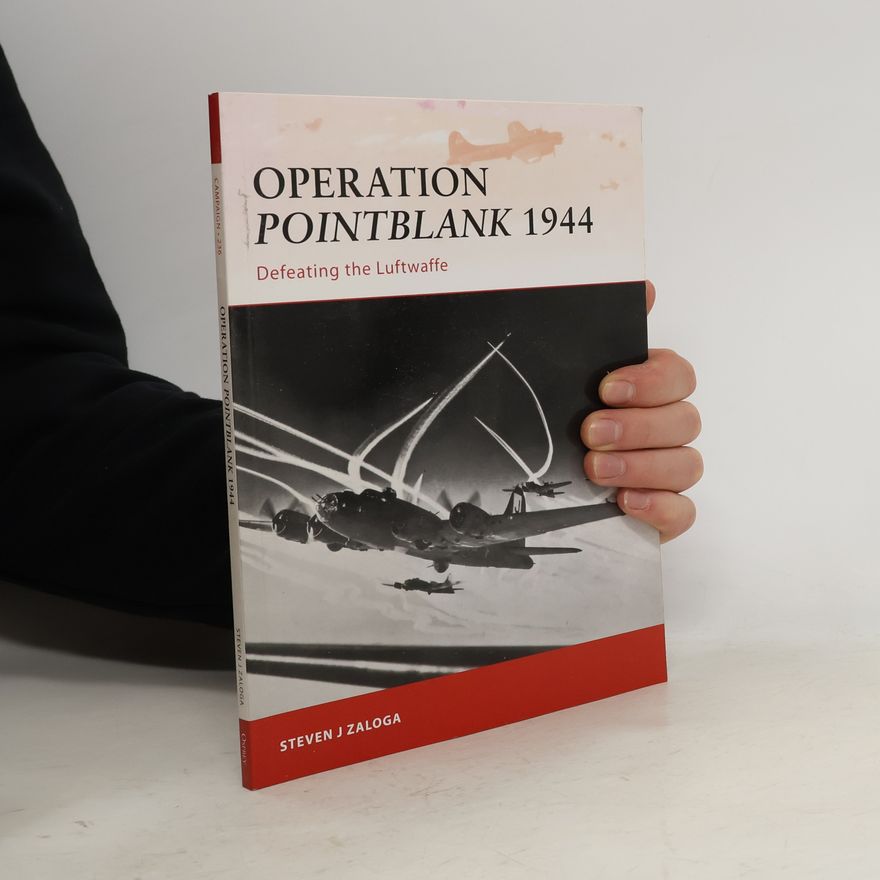 Steve J. Zaloga Campaign - 236: Operation Pointblank 1944