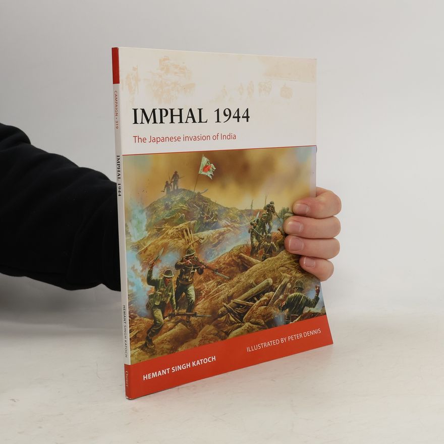 Hemant Singh Katoch Campaign - 319: Imphal 1944