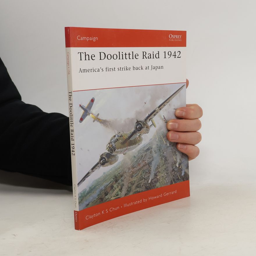 Clayton K. S. Chun Campaign - 156: The Doolittle Raid 1942