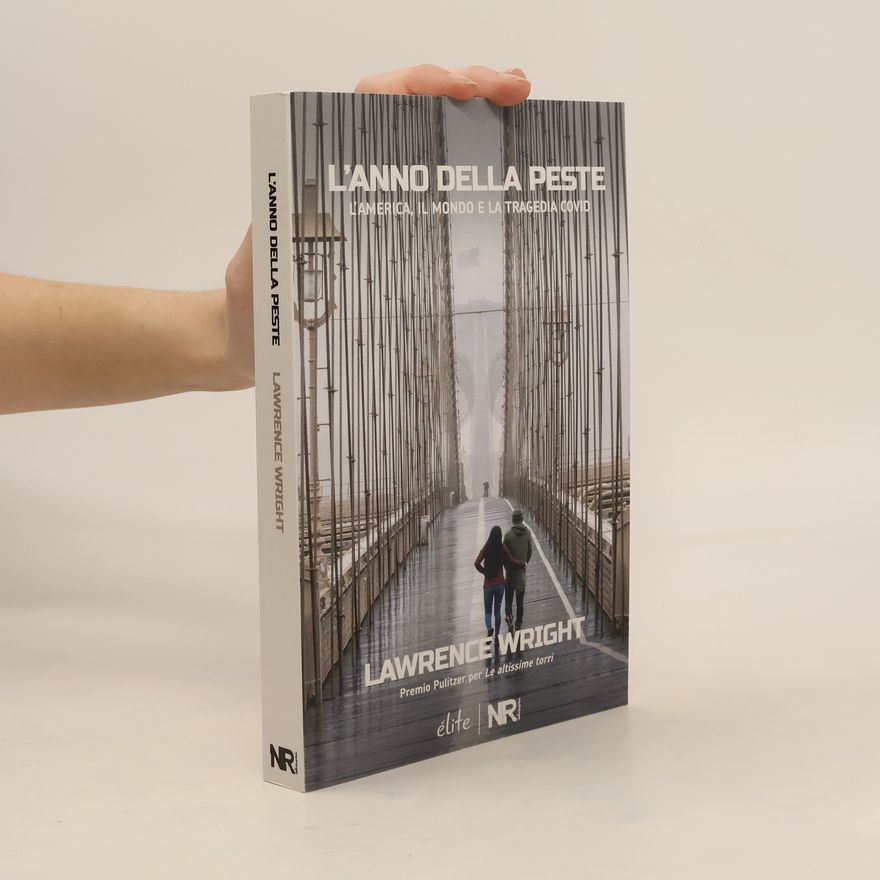 Paola Peduzzi L'anno della peste. L'America, il mondo e la tragedia Covid