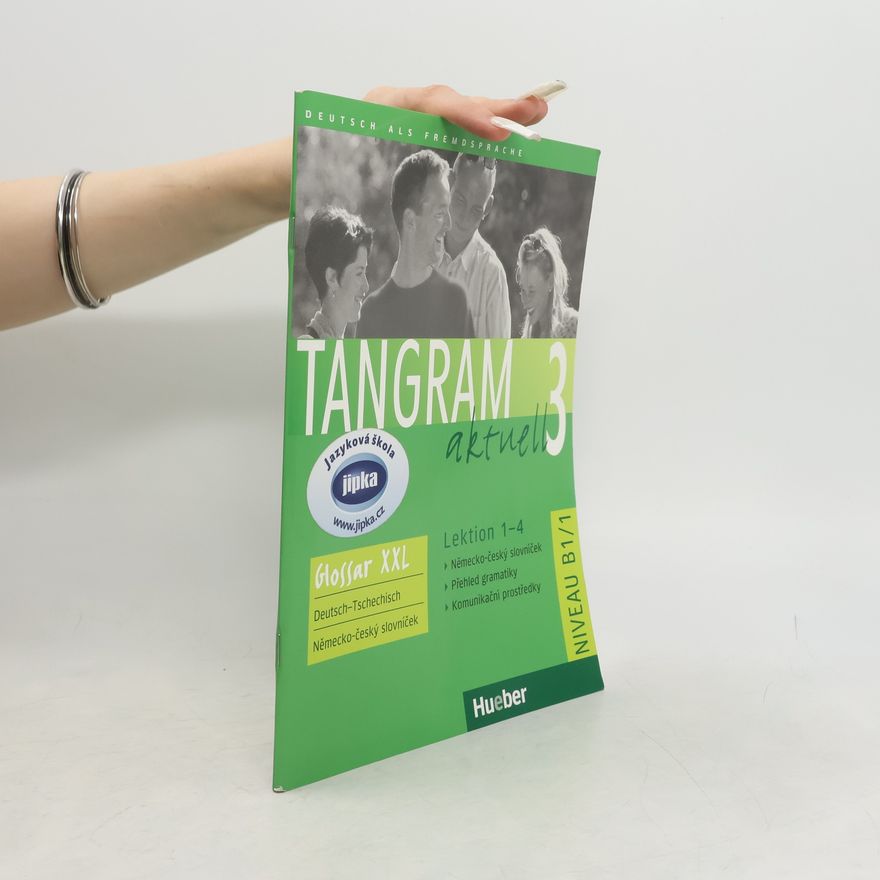 Andrea Mackensen Tangram aktuell 3 : Deutsch als Fremdsprache - Niveaustufe B1, Glossar XXL