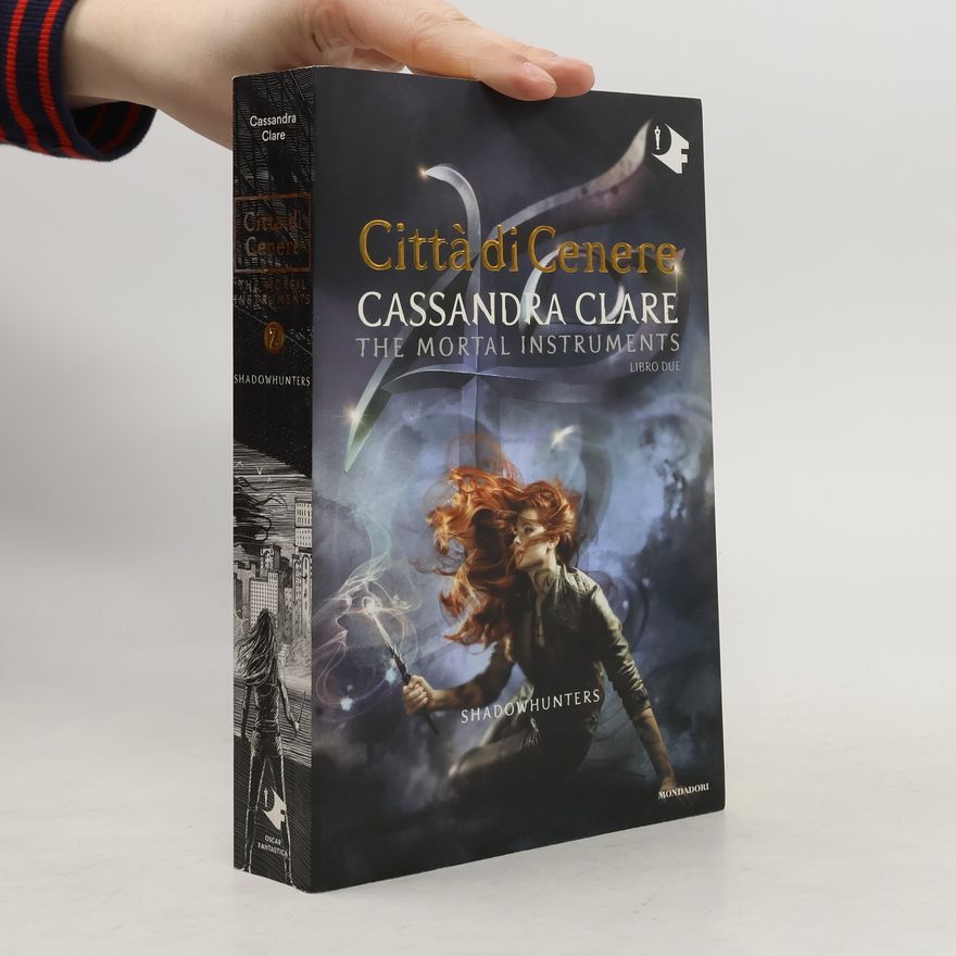 Cassandra Clare The Mortal Instruments - 2: Città di Cenere