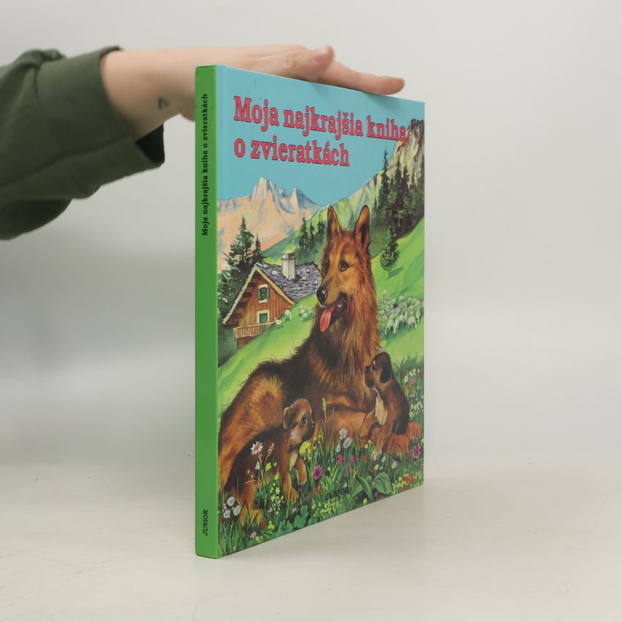 Autorenkollektiv Moja najkrajšia kniha o zvieratkách ; Prekl. Magdaléna Bobáková