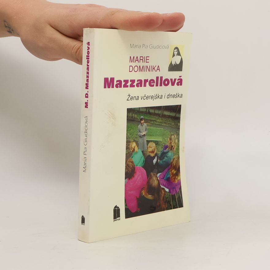 Maria Pia Giudici Marie Dominika Mazzarellová - žena včerejška i dneška