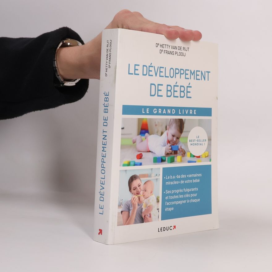 Hetty van den Rijt Le grand livre du développement de bébé