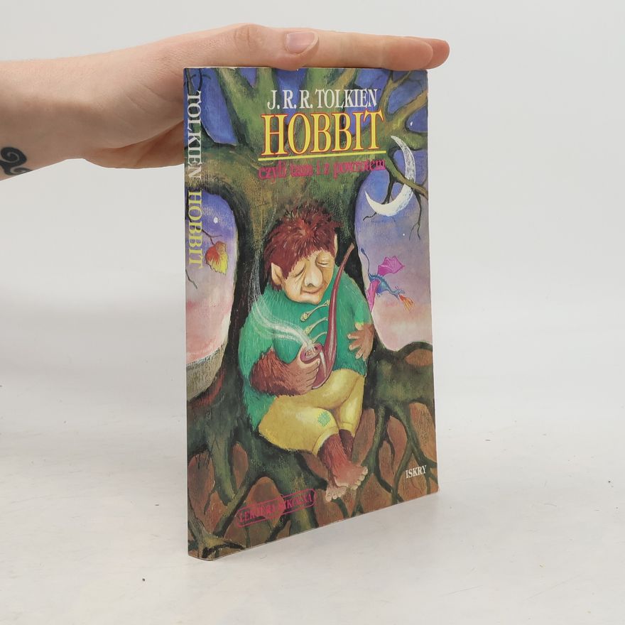 J. R. R. Tolkien Hobbit: Czyli tam i z powrotem