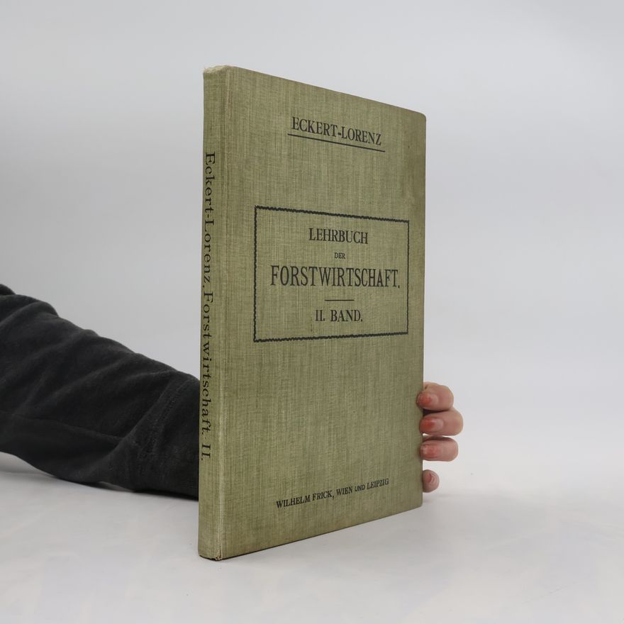 Heinrich Ritter von Lorenz Lehrbuch der Forstwirtschaft II