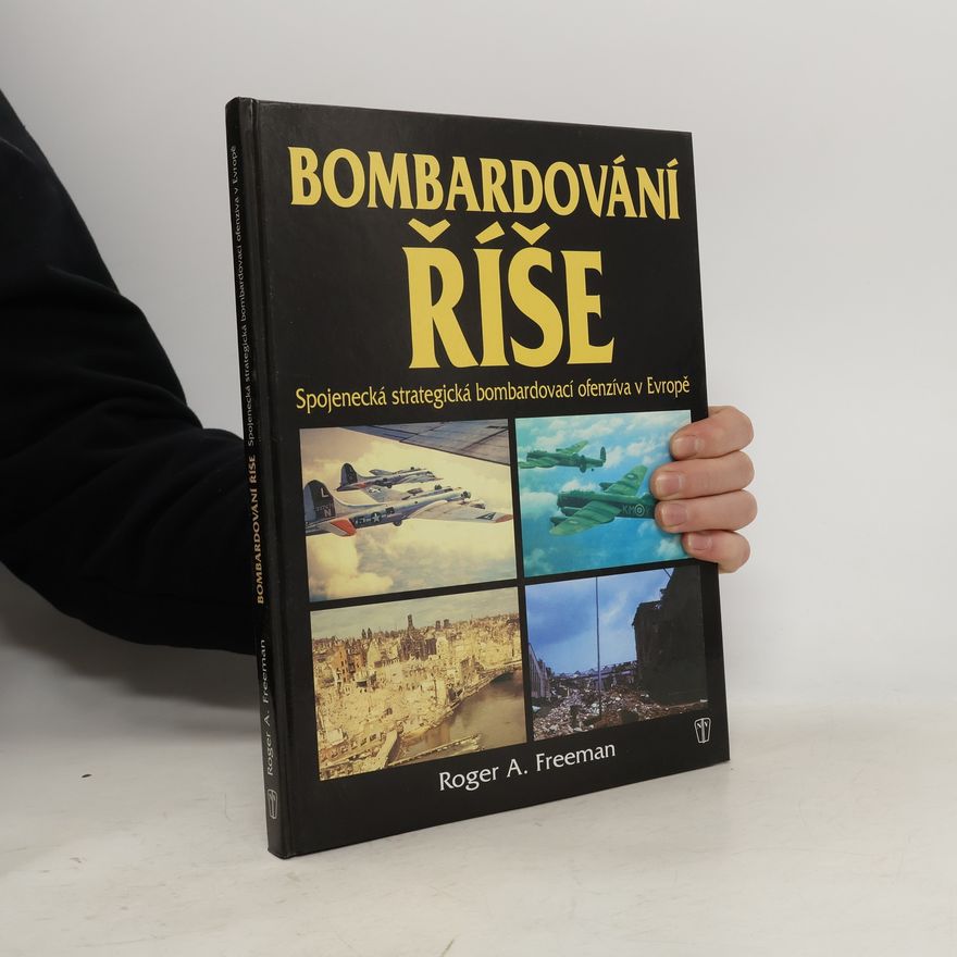 Roger A. Freeman Bombardování říše