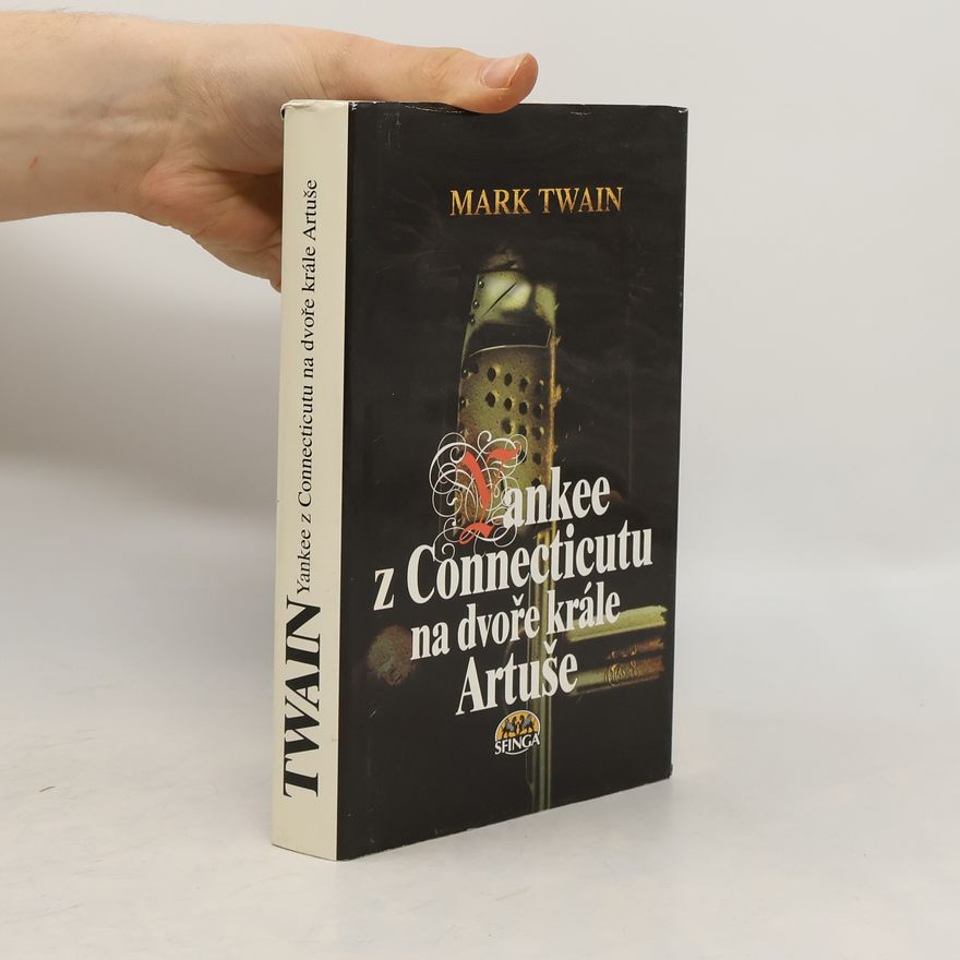 Mark Twain Yankee z Connecticutu na dvoře krále Artuše
