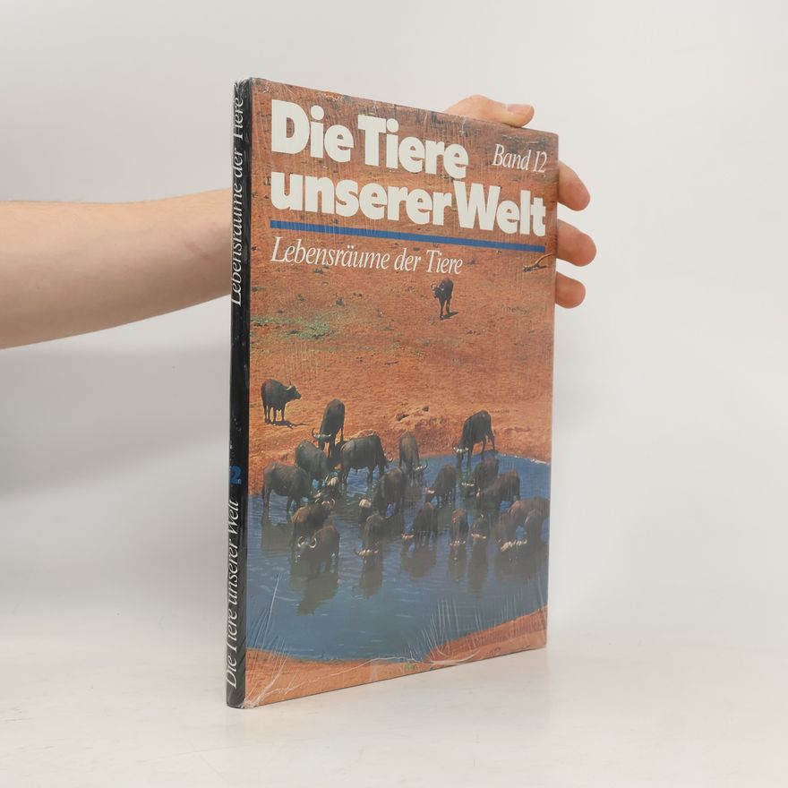 Various authors Die Tiere unserer Welt 12. Lebensräume der Tiere