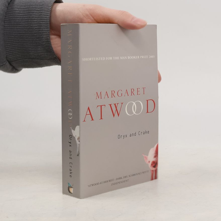 Margaret Atwood Oryx and Crake