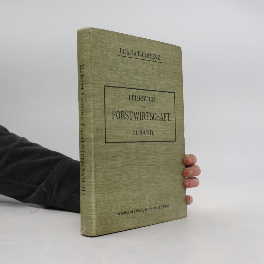 Collectif d'auteurs Lehrbuch der Forstwirtschaft. Band III.