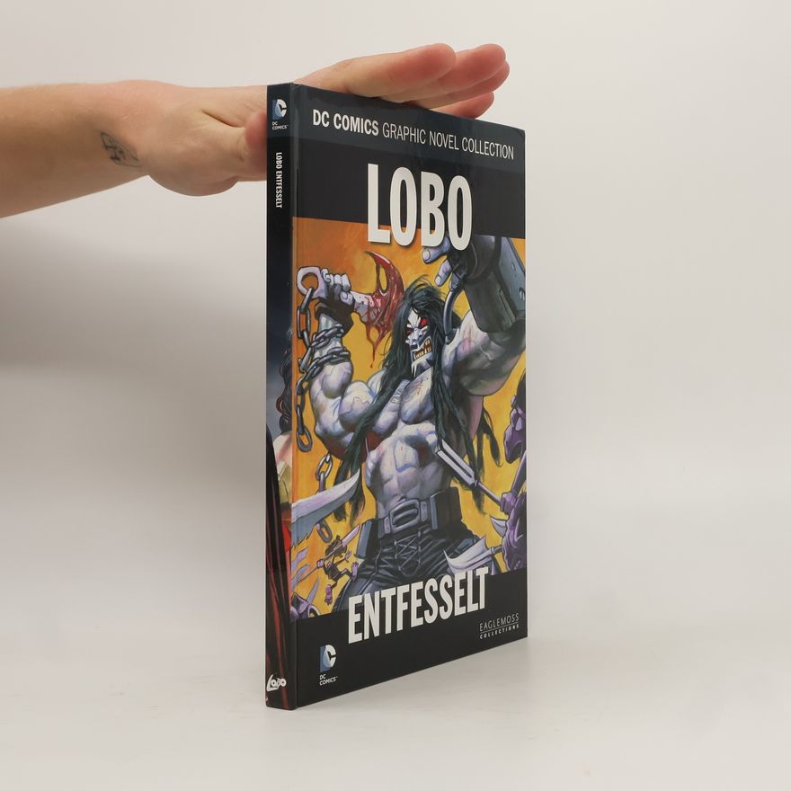 Keith Giffen DC Comics Graphic Novel Collection 25. Lobo: Entfesselt