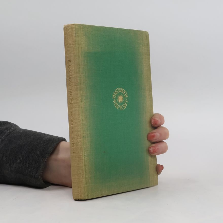 Richard Goldschmidt Einführung in die Wissenschaft vom Leben oder Ascaris 1