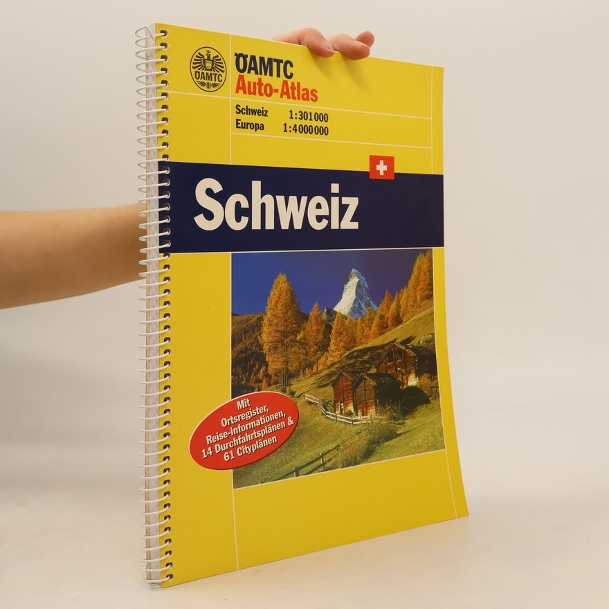 Kolektiv autorů ÖAMTC Auto-Atlas Schweiz: 1:301000. Europa 1:4000000