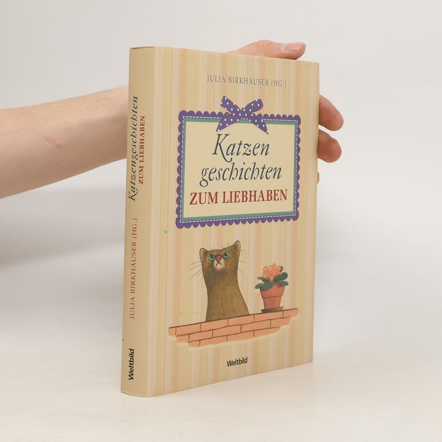 Julia Birkhäuser Katzengeschichten zum Liebhaben