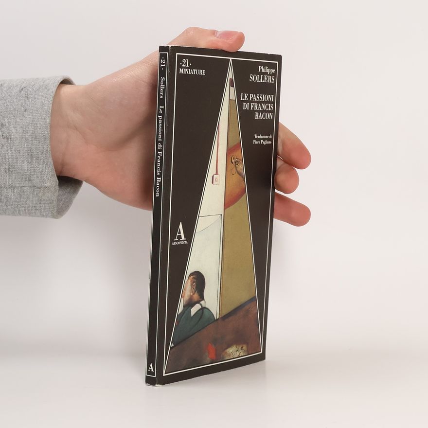 Piero Pagliano Miniature - 21: Le passioni di Francis Bacon
