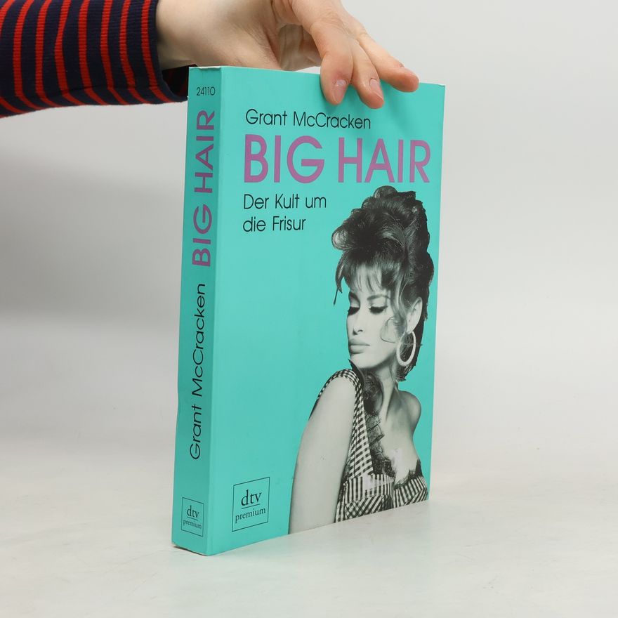 Grant David McCracken Big hair