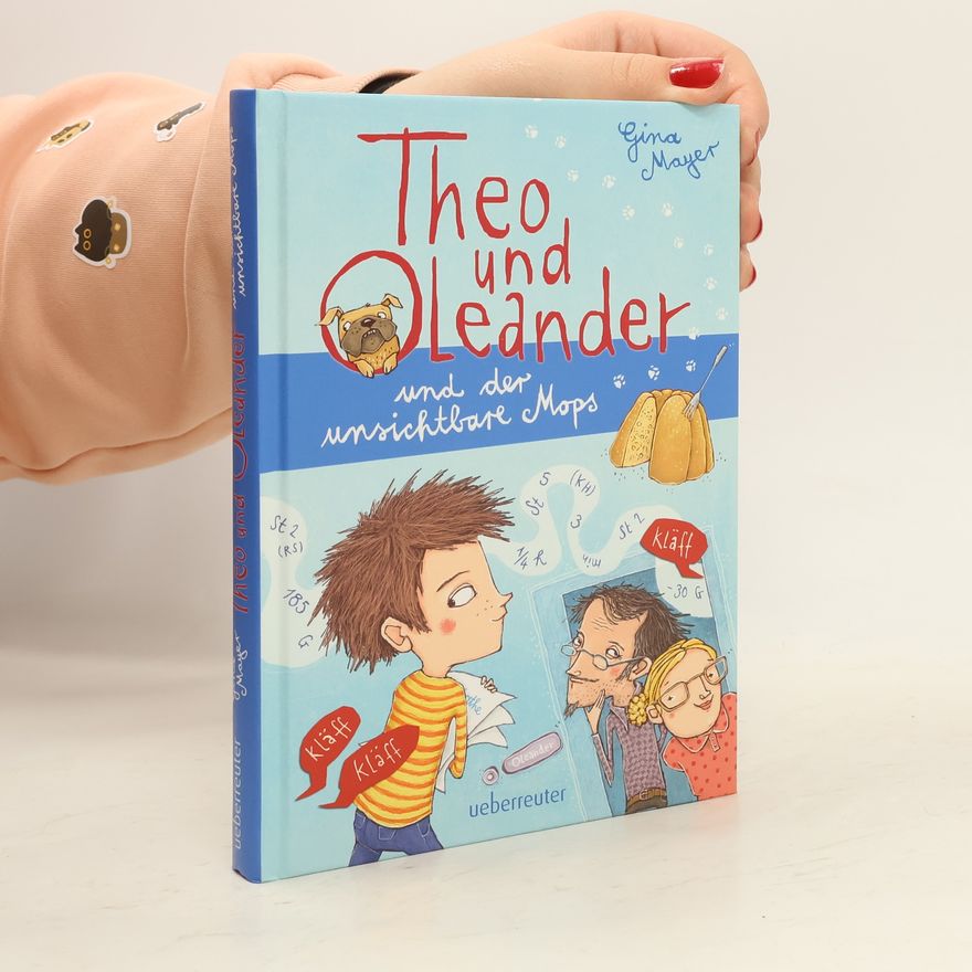 Đina Majer Theo und Oleander und der unsichtbare Mops