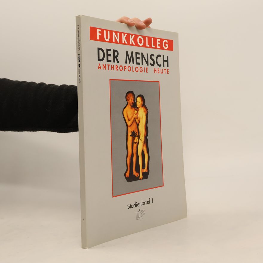 Various authors Funkkolleg. Der Mensch. Anthropologie heute. Studienbrief 1