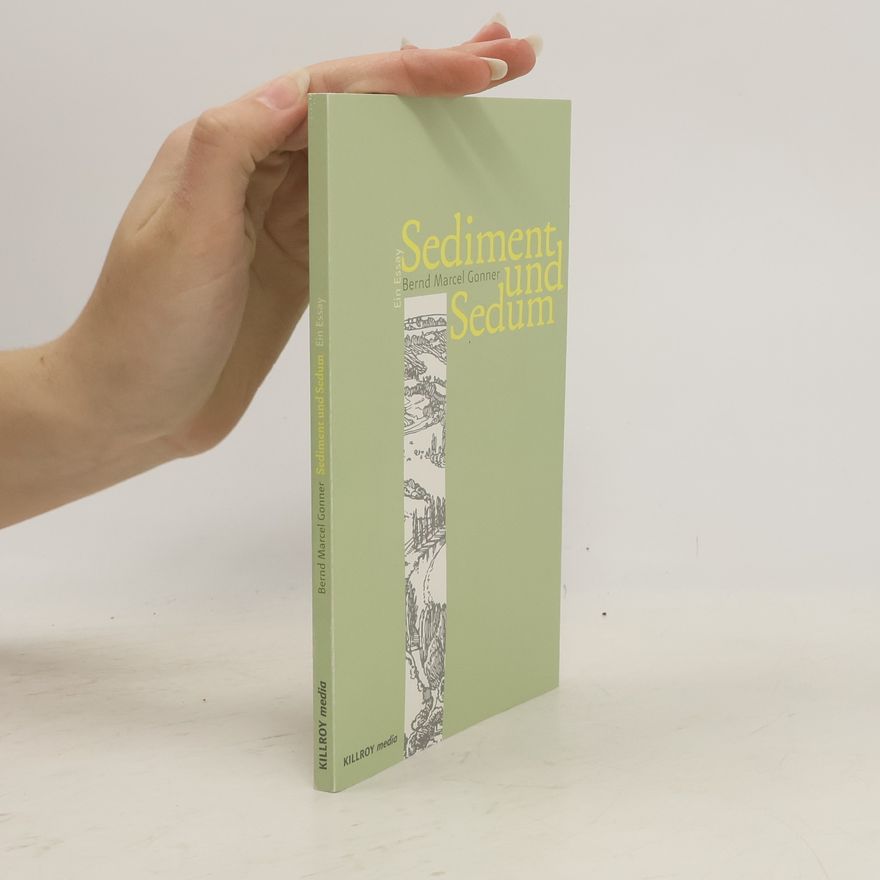 Bernd Marcel Gonner Sediment und Sedum