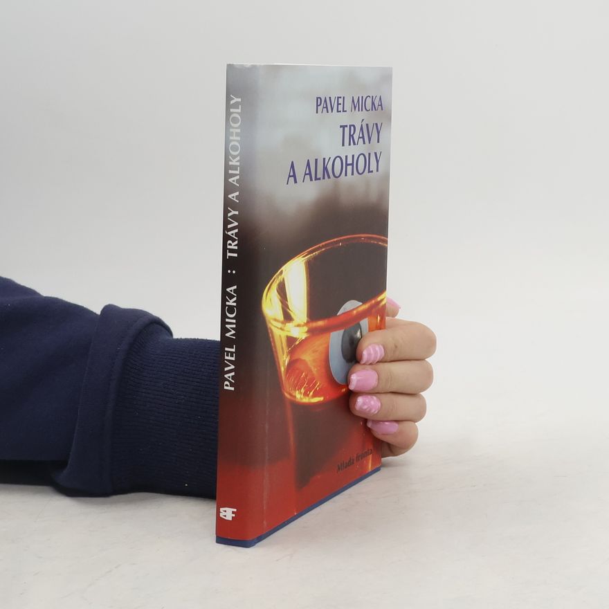 Pavel Micka Trávy a alkoholy