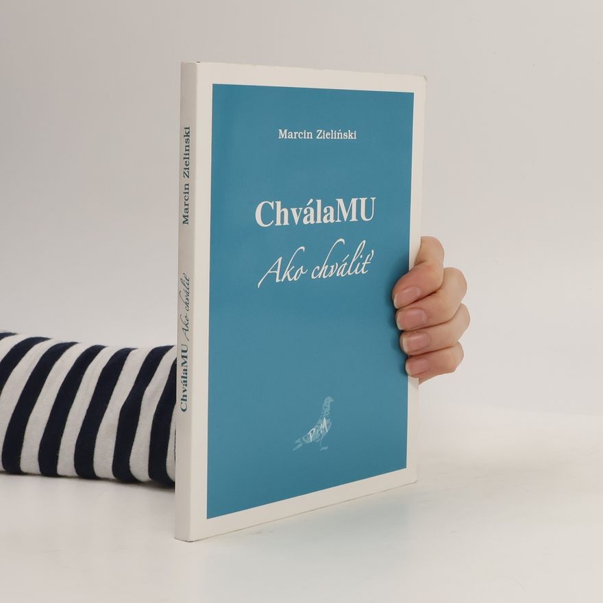 Marcin Zieliński ChválaMU. Ako chváliť