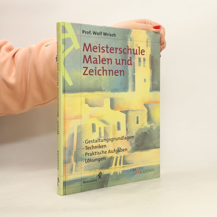 Wolf Wrisch Meisterschule Malen und Zeichnen