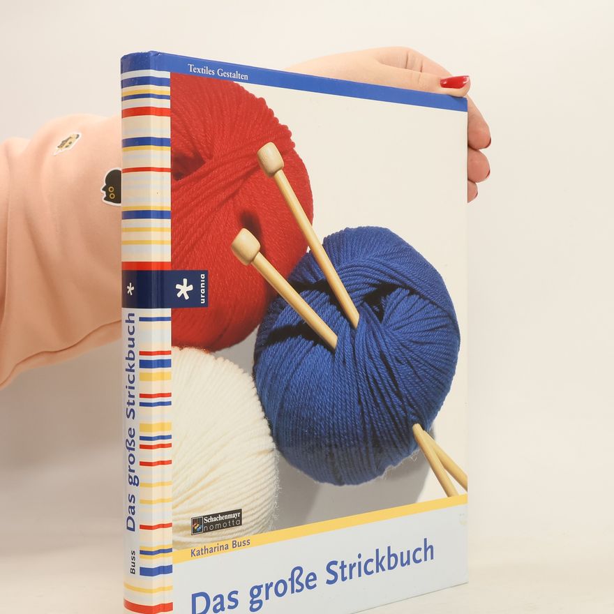 Katharina Buss Das große Strickbuch