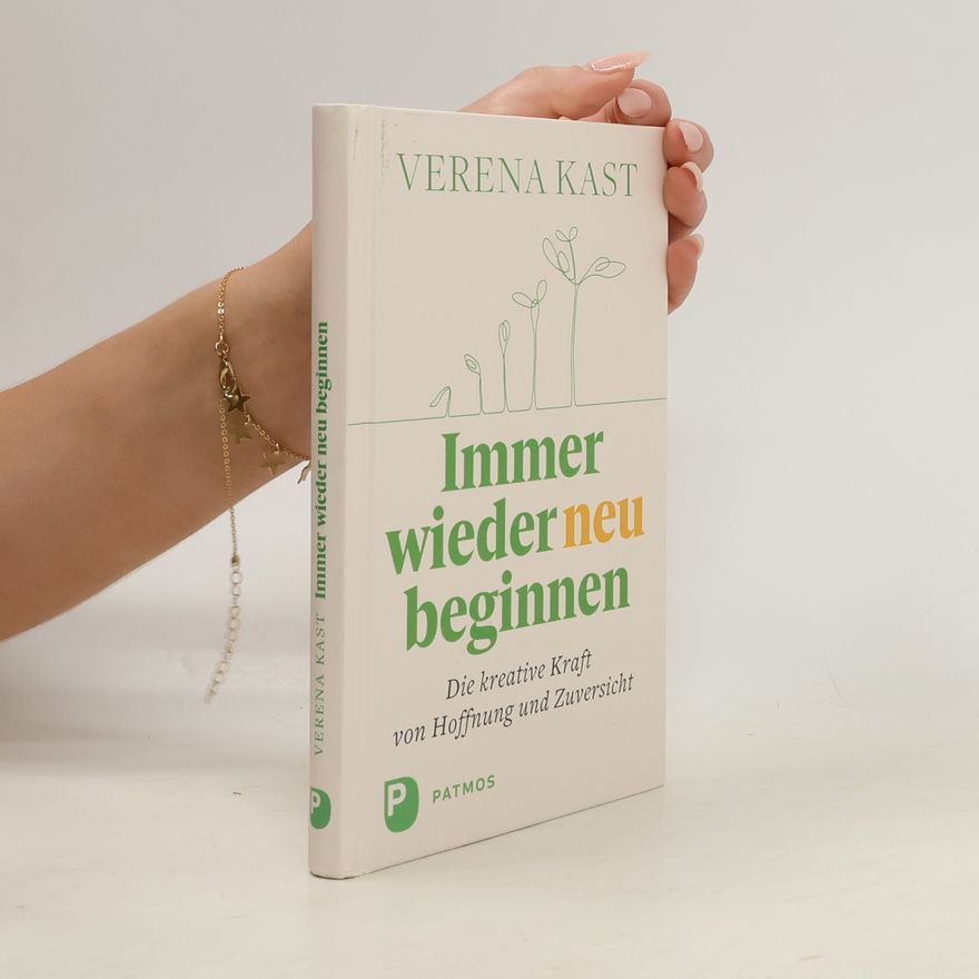 Verena Kast Immer wieder neu beginnen