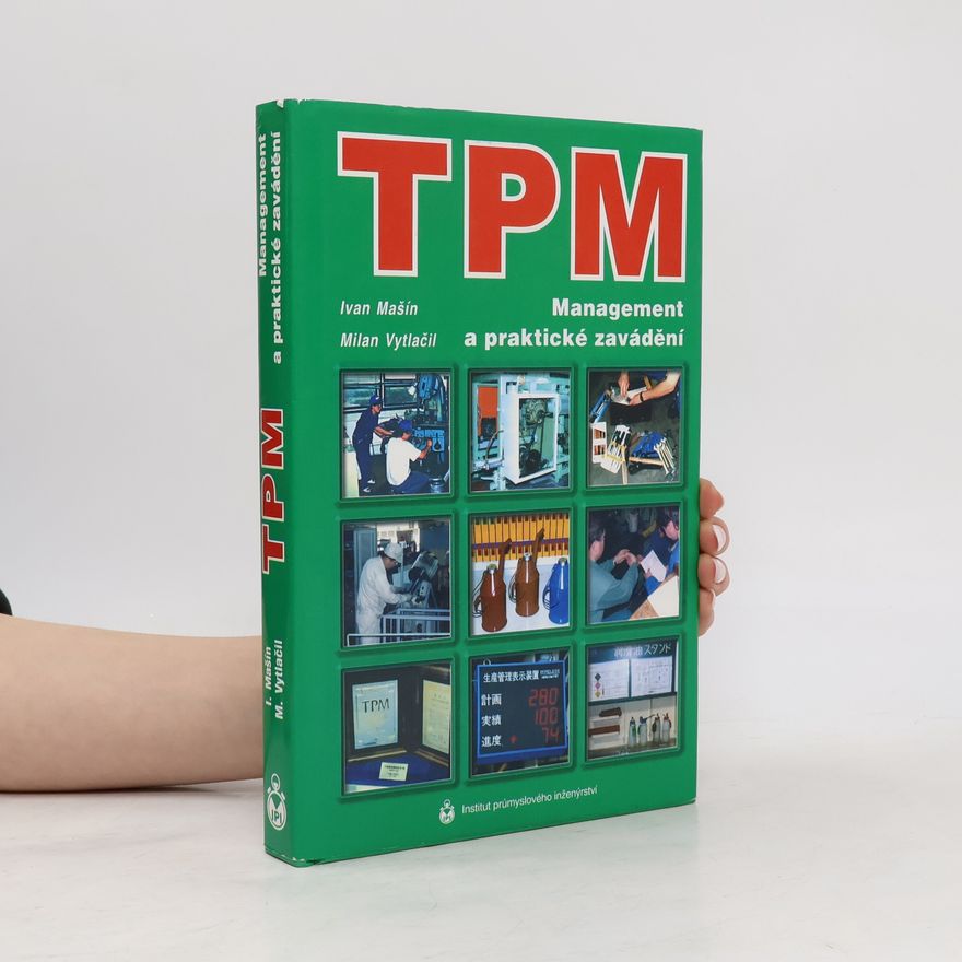 Milan Vytlačil TPM : management a praktické zavádění