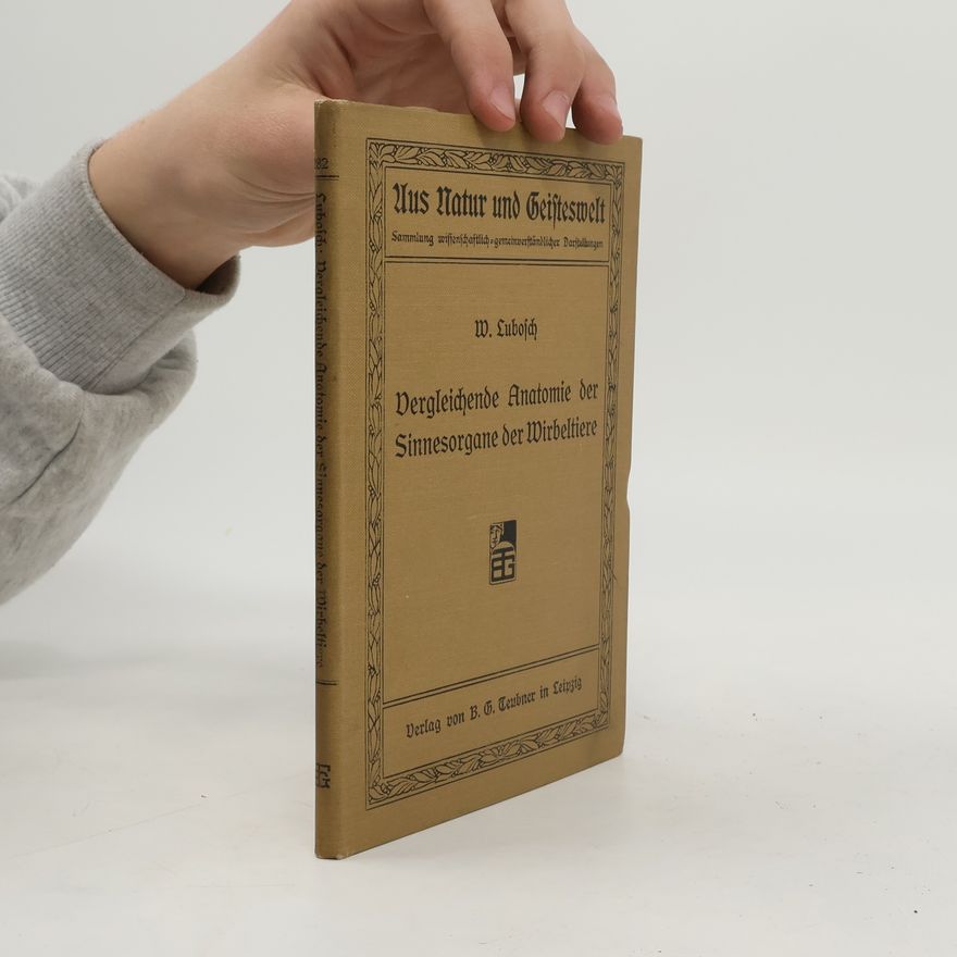 W. Lubosch Vergleichende Anatomie der Sinnesorgane der Wirbeltiere