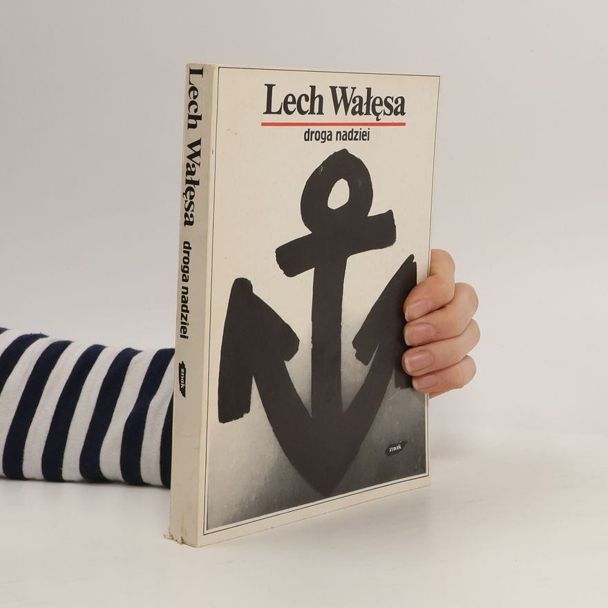 Lech Wałęsa Droga nadziei