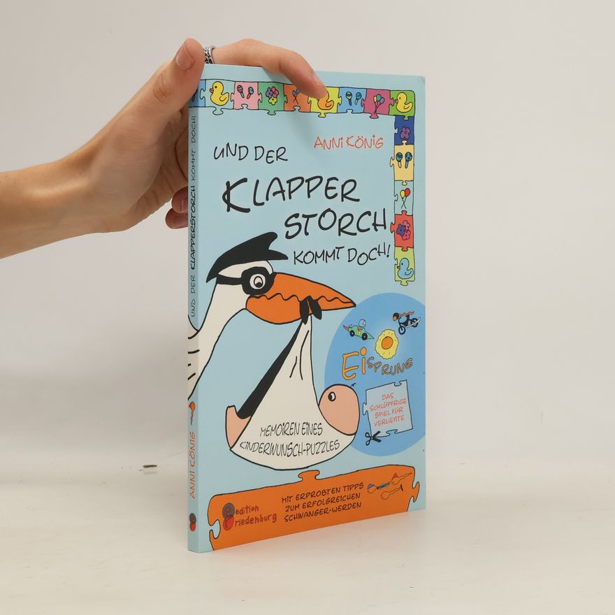 Anni König Und der Klapperstorch kommt doch!