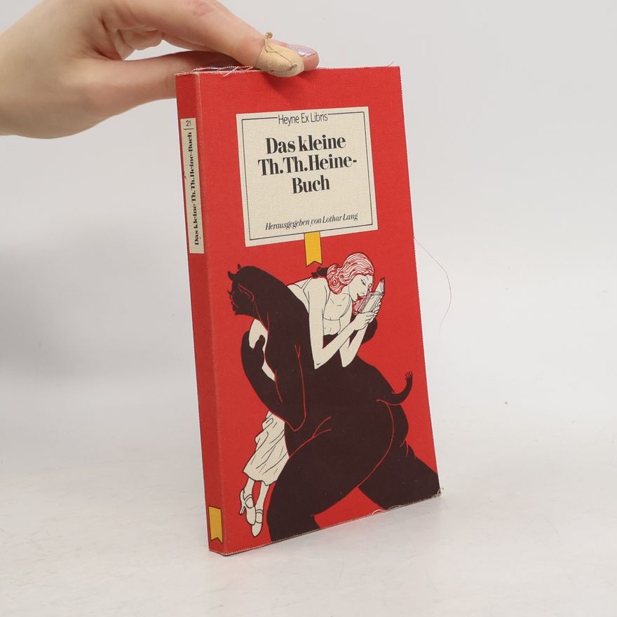 Thomas Theodor Heine Das kleine Th.-Th.-Heine-Buch