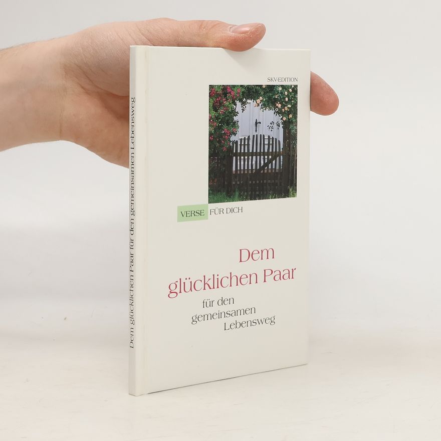 Autorenkollektiv Dem glücklichen Paar für den gemeinsamen Lebensweg