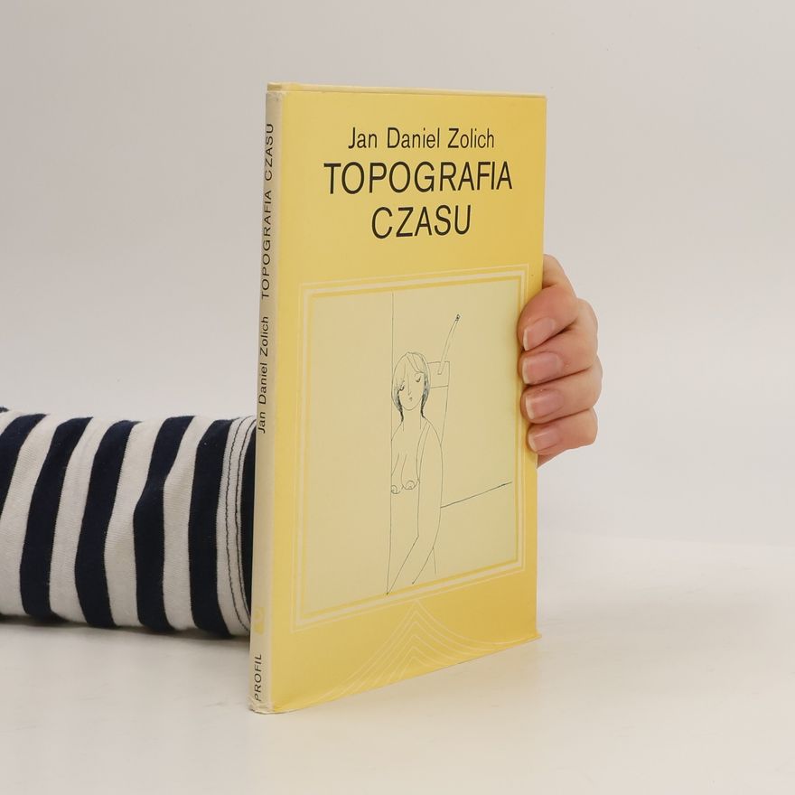 Jan Daniel Zolich  Topografia czasu