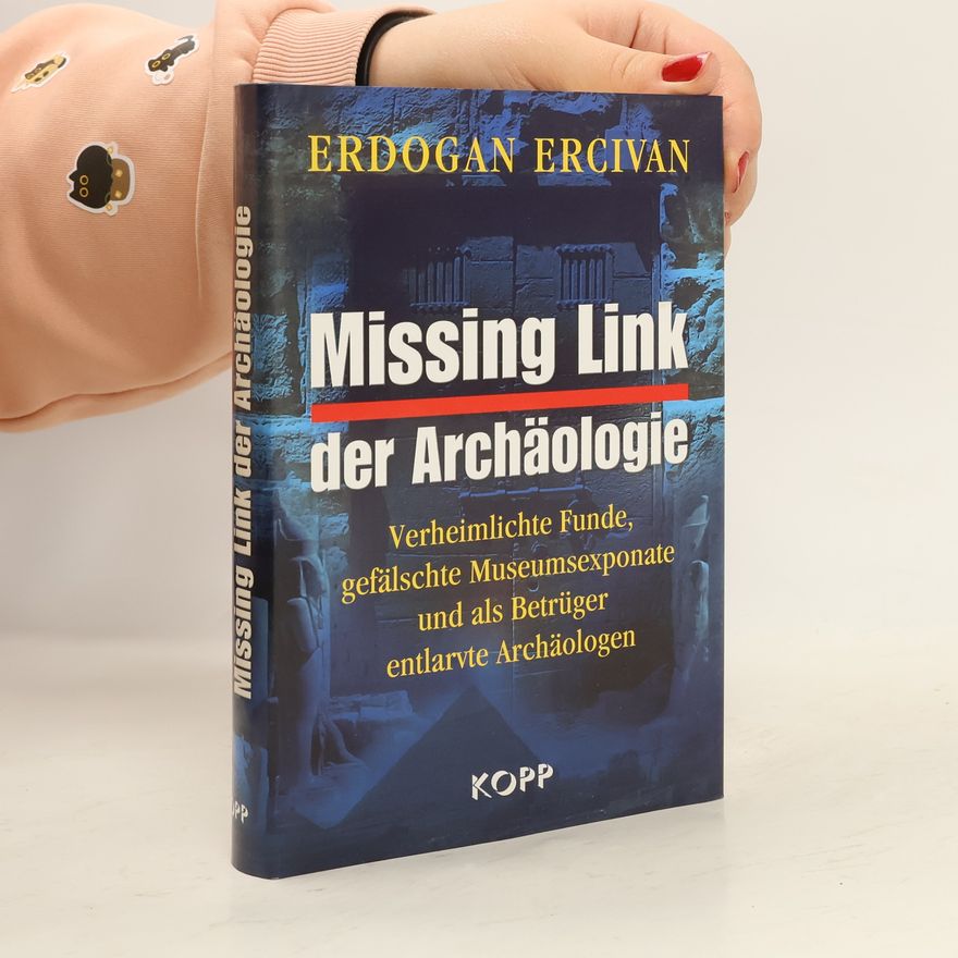 Erdoğan Ercivan Missing Link der Archäologie