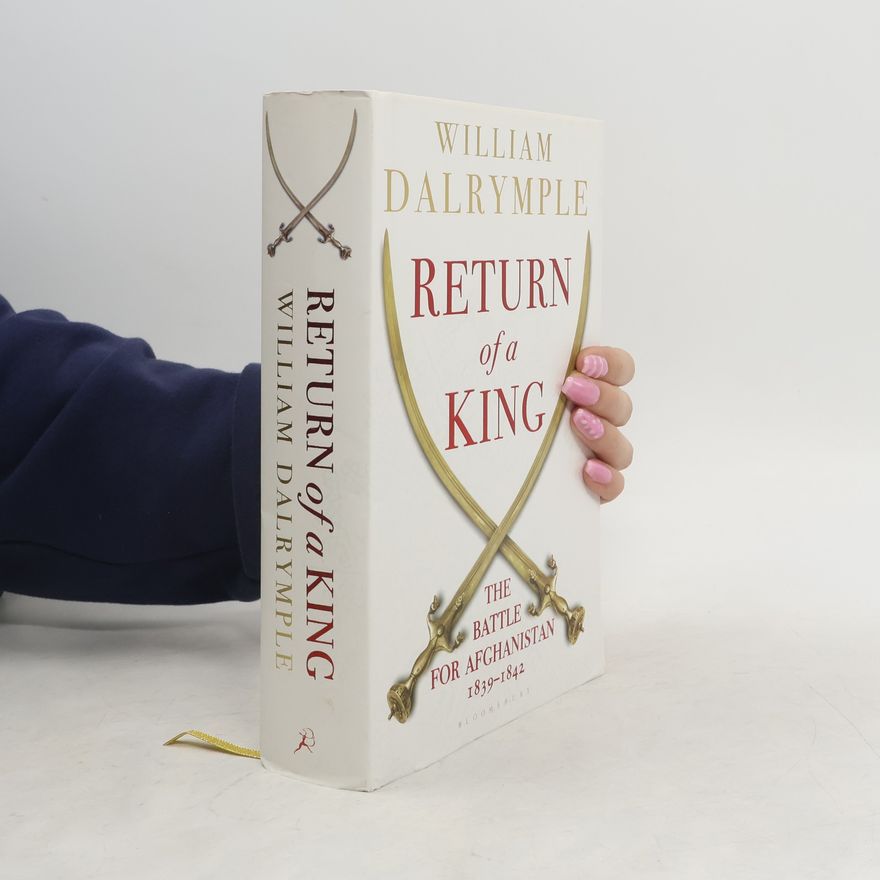 William Dalrymple Return of a King