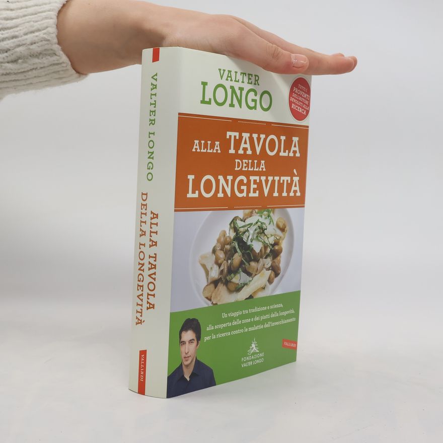 Valter Longo Alla tavola della longevità