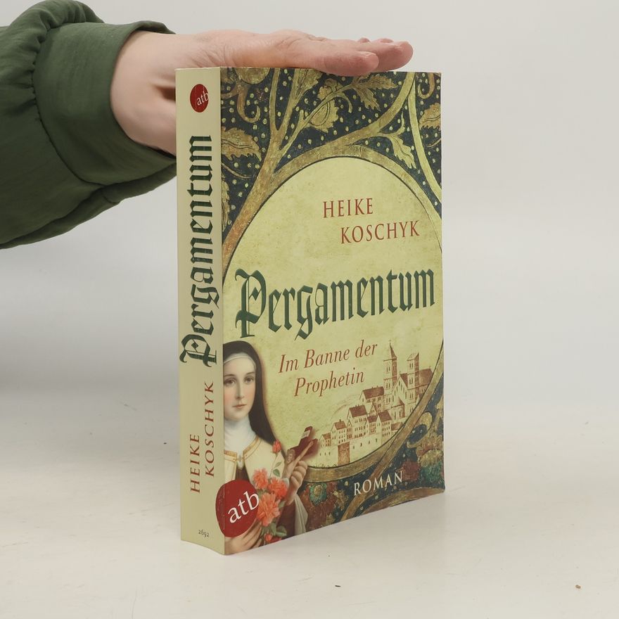 Heike Koschyk Pergamentum - Im Banne der Prophetin