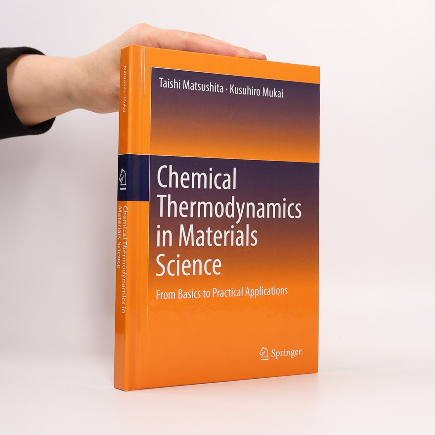 Kusuhiro Mukai Chemical Thermodynamics in Materials Science